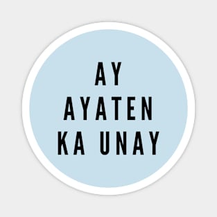 filipino ilocano - Ay ayaten ka unay Magnet